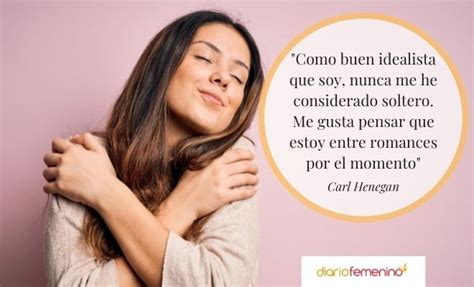 frases de soltera|100 Frases de soltería para encontrarse a uno mismo